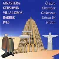 Ginastera, Gershwin, Barber, Villa-Lobos & Ives