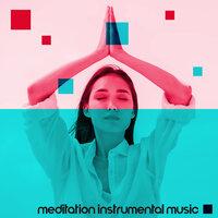 Meditation Instrumental Music - Harmony, Piano, Guitar, Sounds of Nature, Reiki Music, Zen, Yoga, Spirituality