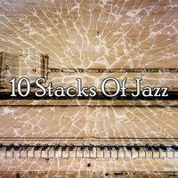 10 Stacks of Jazz