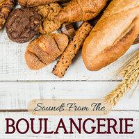 Sounds from the Boulangerie