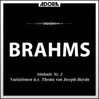 Brahms: Sinfonie No. 2, Op. 73 - Variationen über ein Thema von Joseph Haydn, Op. 56a