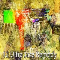12 Ultra Jazz Remedy