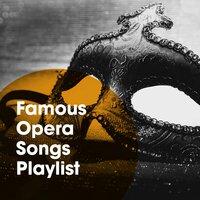 Famous Opera Songs Playlist