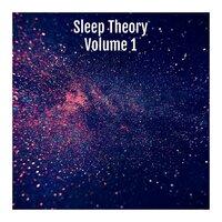 Sleep Theory, Vol. 1