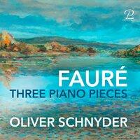 Gabriel Fauré: Three Piano Pieces