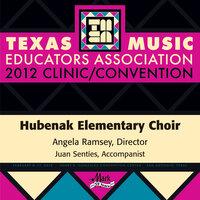 2012 Texas Music Educators Association (TMEA): Hubenak Elementary Choir