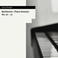 Beethoven : Piano Sonatas No. 10 - 12