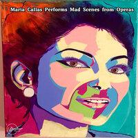 Maria Callas Performs Mad Scenes from Operas