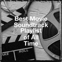 Best Movie Soundtrack Playlist of All Time