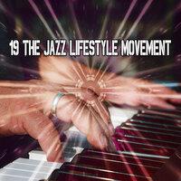 19 The Jazz Lifestyle Movement
