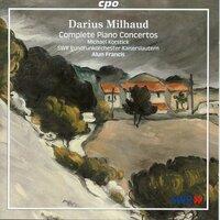 Milhaud: Complete Piano Concertos