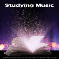 Studying  Music: Piano For Studying, Study Music, Deep Focus, Concentration, Relaxation, Music For Reading and The Best Music For Studying
