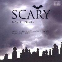 Scary Masterpieces - Music by Grieg, Liszt, Dvorak, Franck, Ducas, Saint-Saens