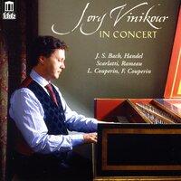 Harpsichord Recital: Vinikour, Jory - Handel, G.F. / Bach, J.S. / Rameau, J.P. / Scarlatti, D. / Couperin, L. / Couperin, F.