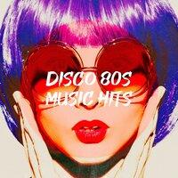 Disco 80S Music Hits