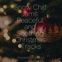 Snow Chill Jams: Peaceful and Soothing Christmas Tracks