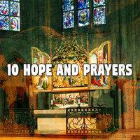 10 Hope and Prayers