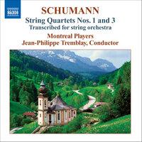 Schumann: String Quartets Nos. 1 & 3 (Arr. for String Orchestra)