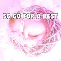 56 Go For a Rest