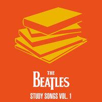 The Beatles. Песни для учёбы. Часть 1