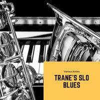 Trane's Slo Blues