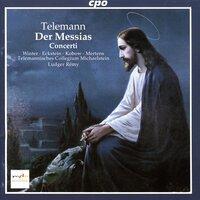 Telemann: Der Messias / Septet in A Minor / Quintet in F Major / Quartet in E-Flat Major
