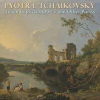 Tchaikovsky: Italian Capriccio, Op. 45 and Other Works