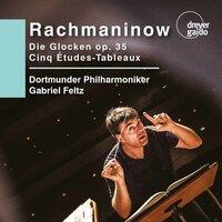 Rachmaninoff: Die Glocken, Op. 35 & 5 Études-tableaux