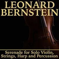 Bernstein: Serenade for Solo Violin, Strings, Harp and Percussion
