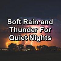 Soft Rain and Thunder For Quiet Nights