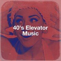 40'S Elevator Music