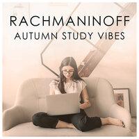 Rachmaninoff Autumn Study Vibes