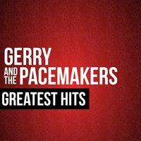 Gerry & the Pacemakers Greatest Hits