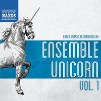 Early Music Recordings of Ensemble Unicorn, Vol. 1