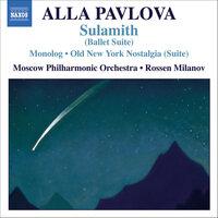 Pavlova: Monolog — The Old New York Nostalgia — Sulamith Suite