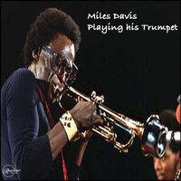 Miles Davis Blowing His Trumpet