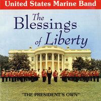 United States Marine Band: The Blessings of Liberty
