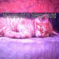 69 Surround in Sleepy Sound
