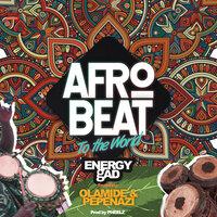 Afrobeat To The World