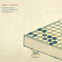 Small Choices