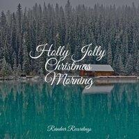 Holly Jolly Christmas Morning
