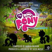 Friendship Is Magic ( From "My Little Pony")