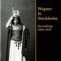 Wagner in Stockholm: Recordings 1899-1970
