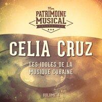 Les idoles de la musique cubaine : Celia Cruz, Vol. 4
