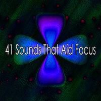 41 Sounds That Aid Focus