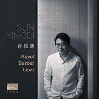 SUN YINGDI - Ravel, Barber, Liszt