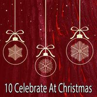 10 Celebrate at Christmas