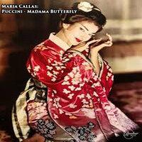 Maria Callas: Puccini - Madama Butterfly