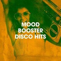Mood Booster Disco Hits