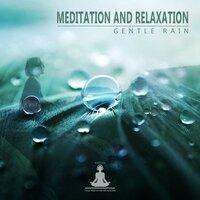 Meditation and Relaxation: Gentle Rain
